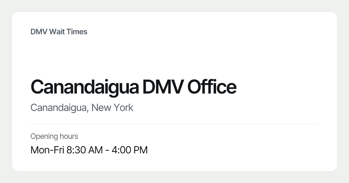 Canandaigua DMV Office — Canandaigua, NY Hours & Wait Times